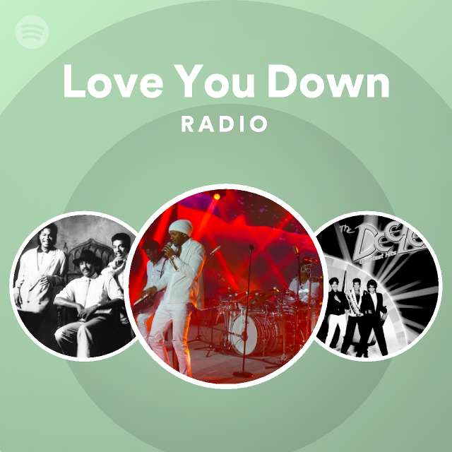 Love you down radio playlist by spotify spotify