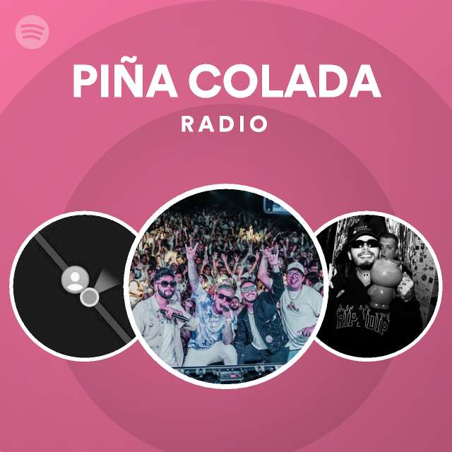 Pi a colada radio playlist by spotify spotify