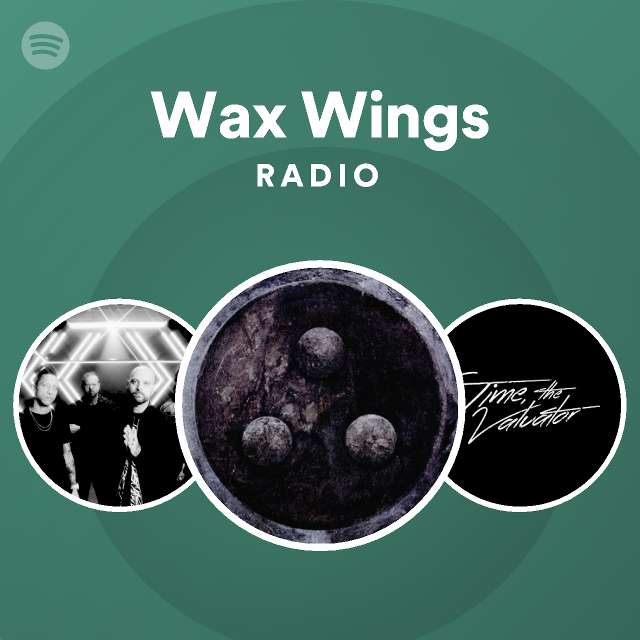 Wax Wings Radio playlist by Spotify Spotify