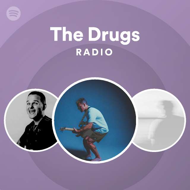 The Drugs Radio Spotify Playlist 3609