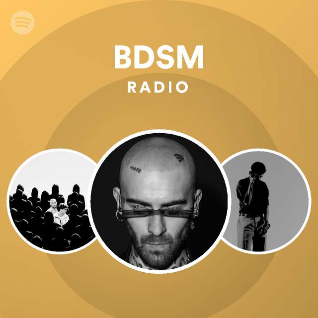 Bdsm Radio Playlist By Spotify Spotify