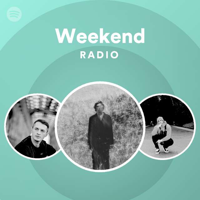 Weekend Radio - playlist by Spotify | Spotify