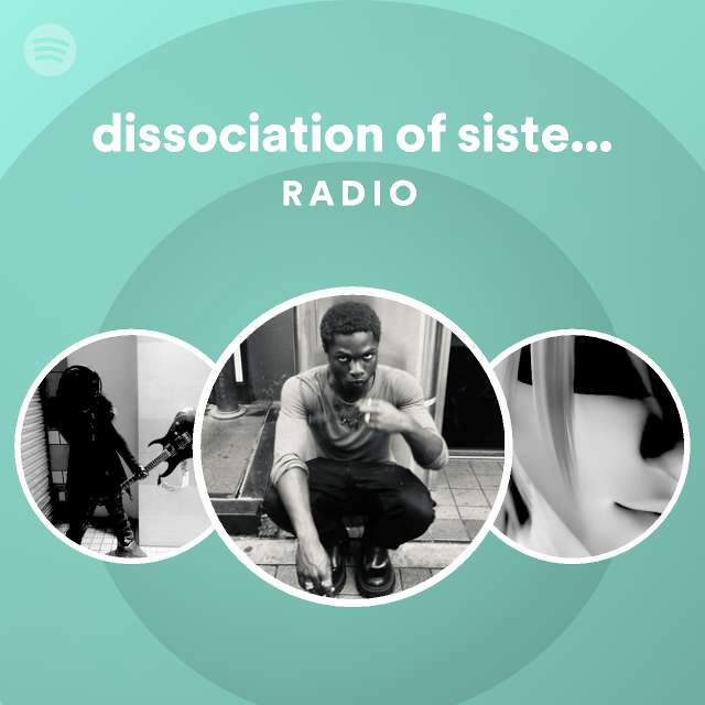 dissociation-of-sisters-wipe-your-tears-radio-playlist-by-spotify