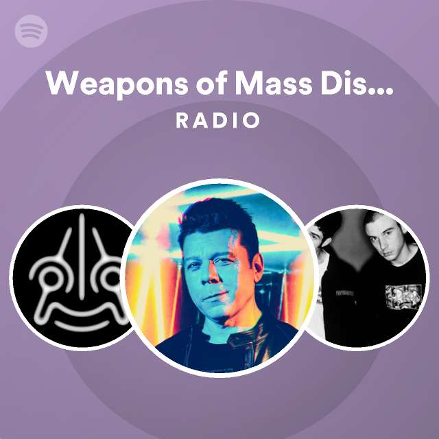Weapons Of Mass Distortion Radio Spotify Playlist