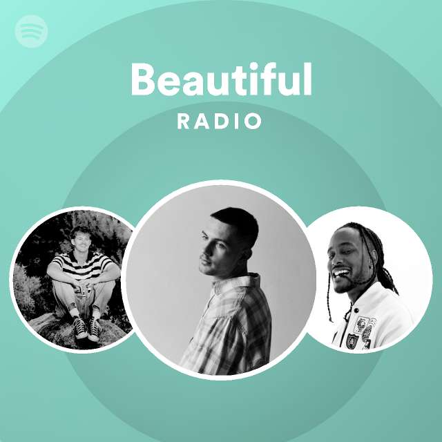 Beautiful Radio - Playlist By Spotify | Spotify