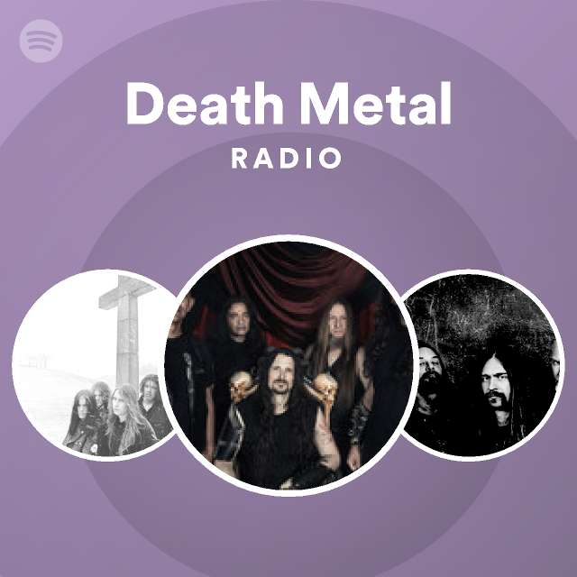Death Metal Radio playlist by Spotify Spotify