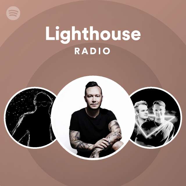 Lighthouse Radio playlist by Spotify Spotify