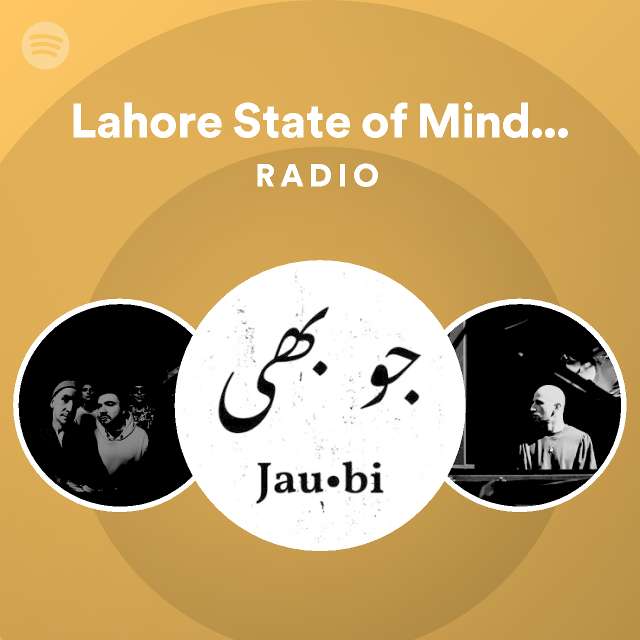 Lahore State of Mind - Al Dobson Jr. Remix Radio | Spotify Playlist