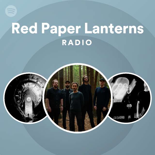 Red Paper Lanterns Radio playlist by Spotify Spotify