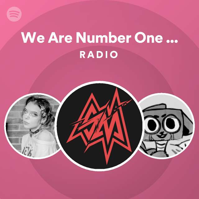 We Are Number One (Remix) Radio - playlist by Spotify | Spotify