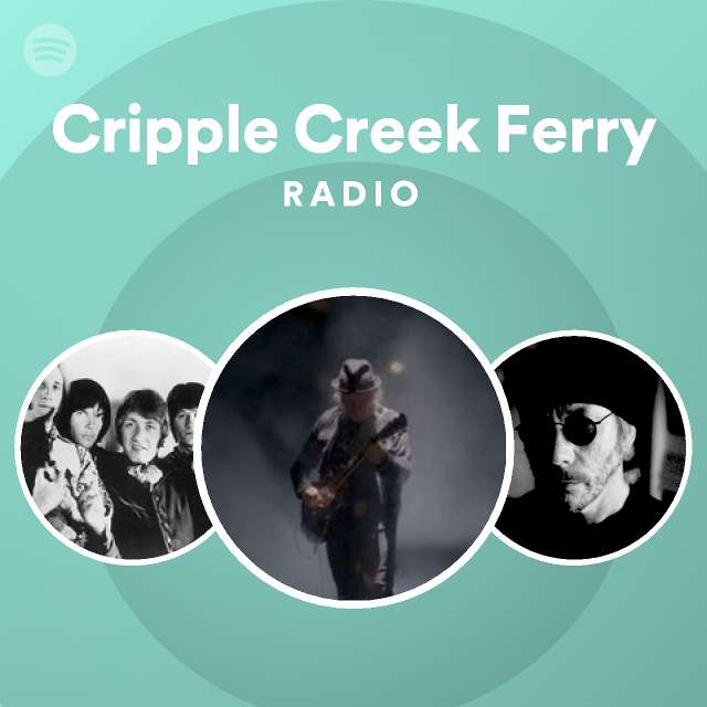 Cripple Creek Ferry Radio playlist by Spotify Spotify