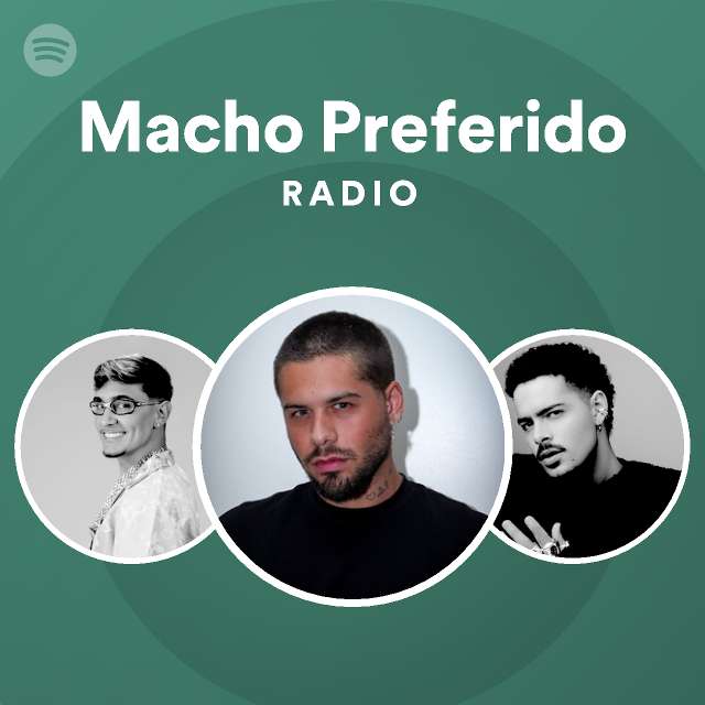 macho-preferido-radio-playlist-by-spotify-spotify
