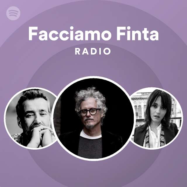 Facciamo Finta Radio - playlist by Spotify | Spotify