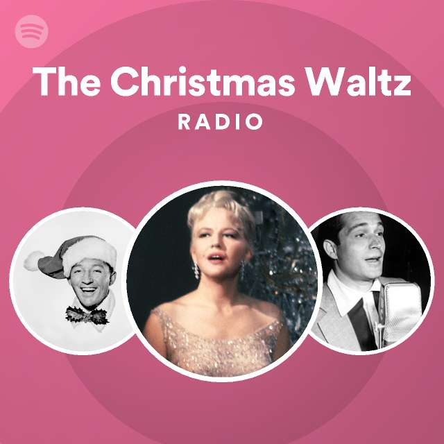 The Christmas Waltz Radio playlist by Spotify Spotify