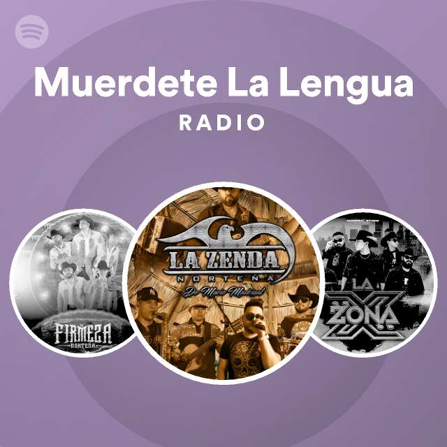 Muerdete La Lengua Radio playlist by Spotify Spotify