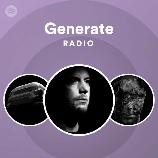 Generate Radio by spotify Spotify Playlist