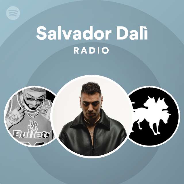 Salvador Dalì Radio - playlist by Spotify | Spotify