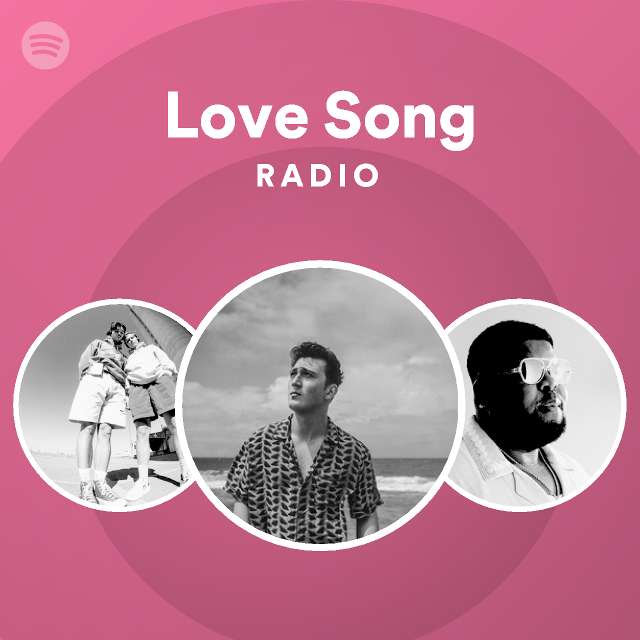 Love Song Radio - playlist by Spotify | Spotify