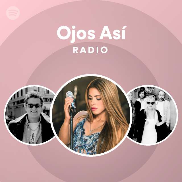 Ojos Así Radio playlist by Spotify Spotify