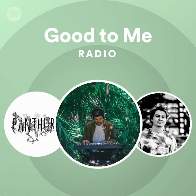 Good to Me Radio - playlist by Spotify | Spotify