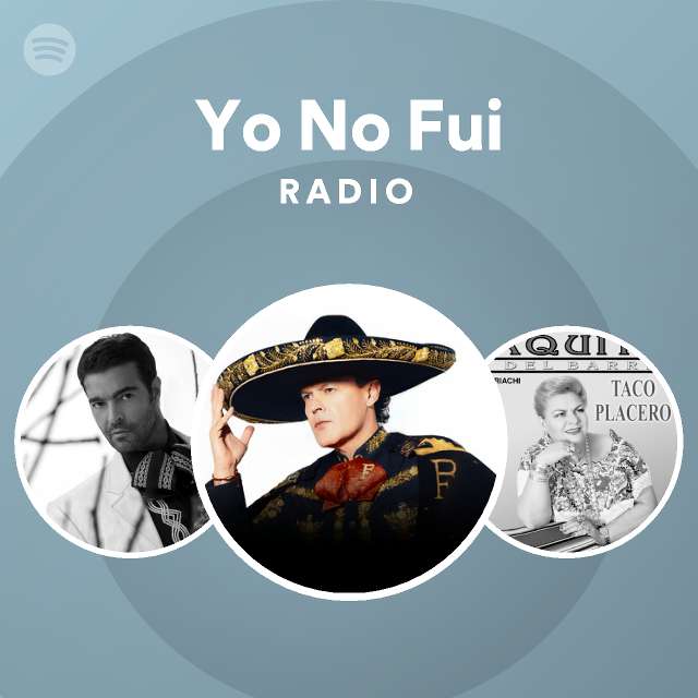 Yo No Fui Radio - playlist by Spotify | Spotify