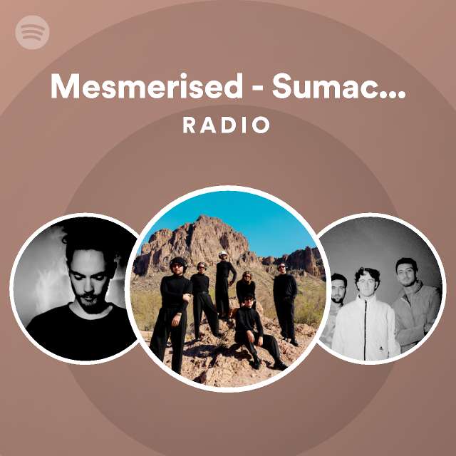 Mesmerised Sumac Dub Remix Radio Spotify Playlist