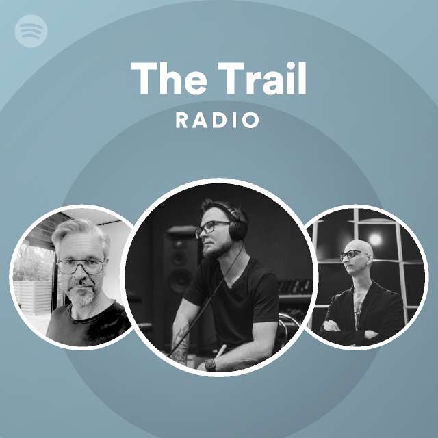 The Trail Radio - playlist by Spotify | Spotify