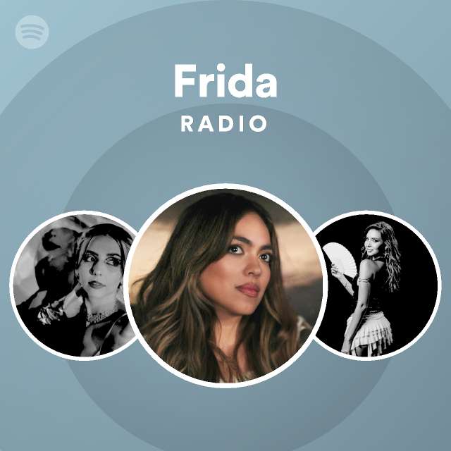 Frida Radio | Spotify Playlist