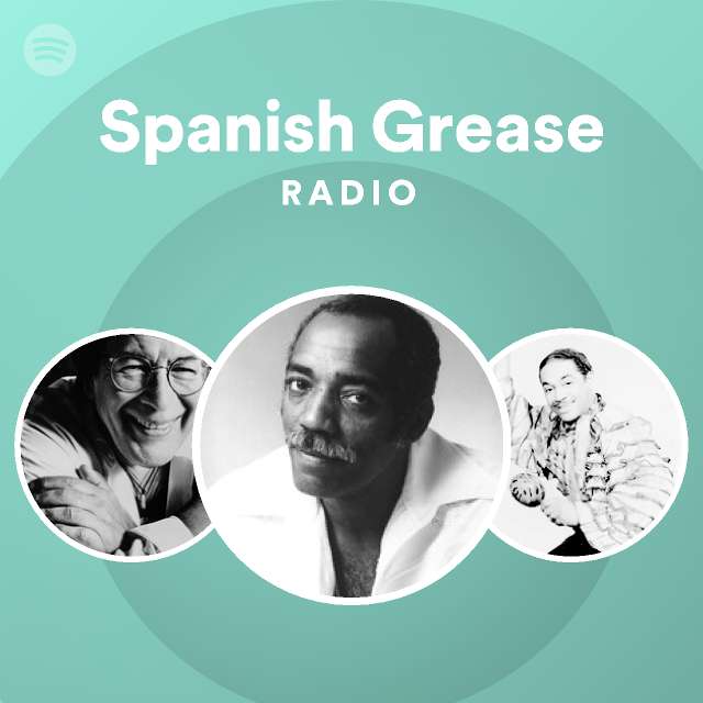 Spanish Grease Radio playlist by Spotify Spotify