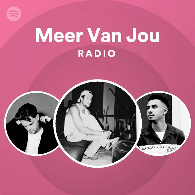 Meer Van Jou Radio - playlist by Spotify | Spotify