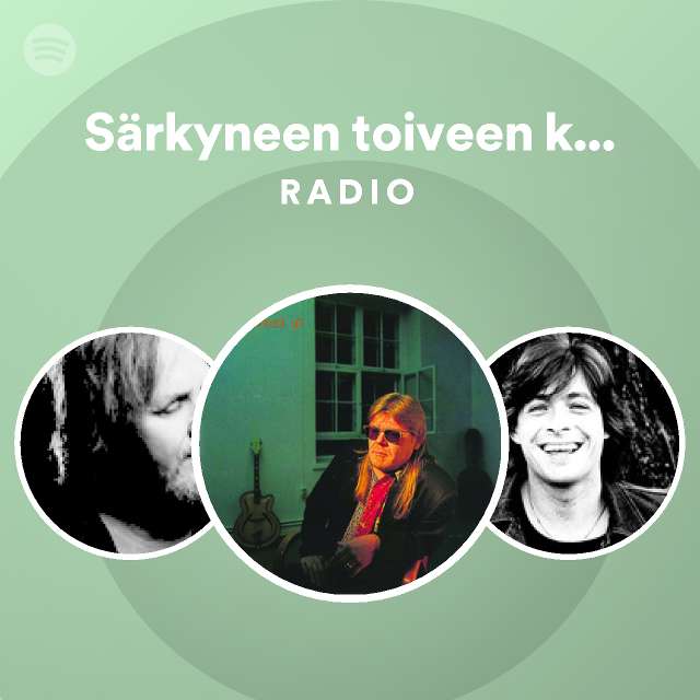 S rkyneen toiveen katu boulevard of broken dreams radio playlist by
