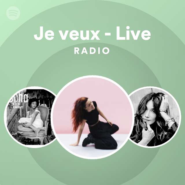 Je veux live radio playlist by spotify spotify