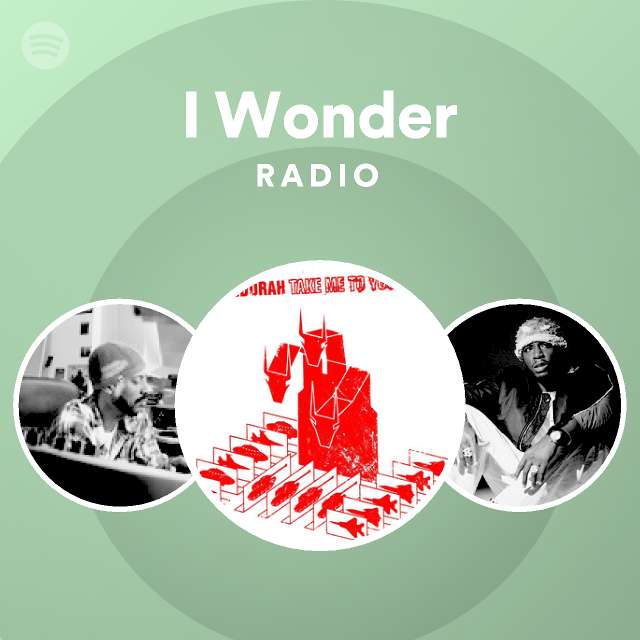 I Wonder Radio - playlist by Spotify | Spotify