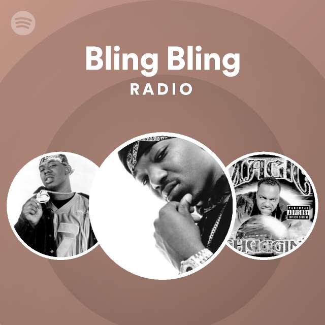 Bling Bling Radio - playlist by Spotify | Spotify