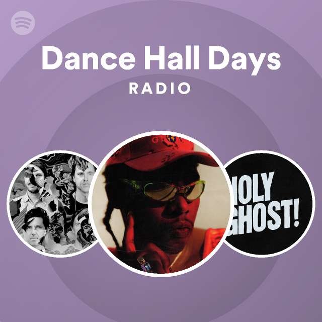 Dance Hall Days Radio Spotify Playlist