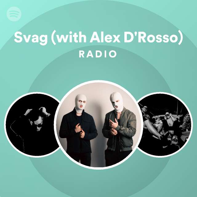 Svag (with Alex D'Rosso) Radio - playlist by Spotify | Spotify