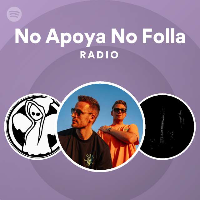 no-apoya-no-folla-radio-playlist-by-spotify-spotify
