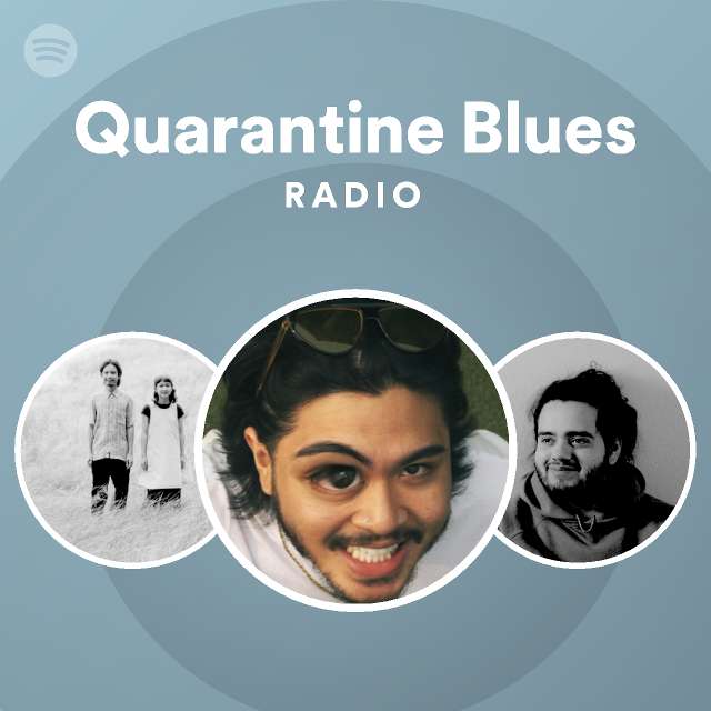 Quarantine Blues Radio - Playlist By Spotify | Spotify