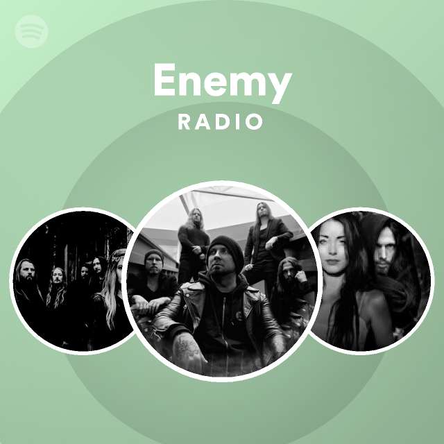 Enemy Radio - playlist by Spotify | Spotify