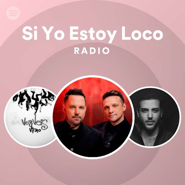 si-yo-estoy-loco-radio-spotify-playlist