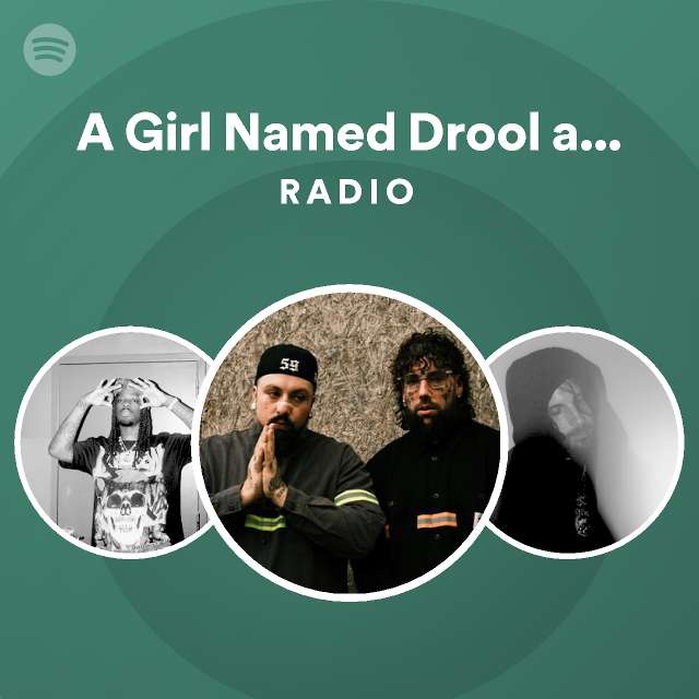 A Girl Named Drool and a Pack of Kools Radio playlist by Spotify