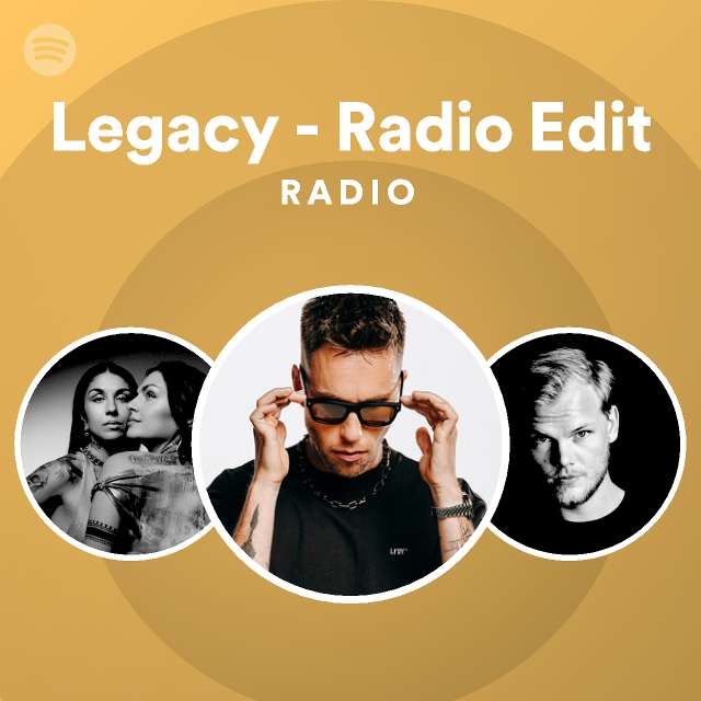 Legacy - Radio Edit Radio - playlist by Spotify | Spotify