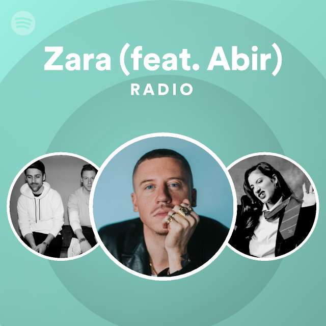 Zara (feat. Abir) Radio playlist by Spotify Spotify