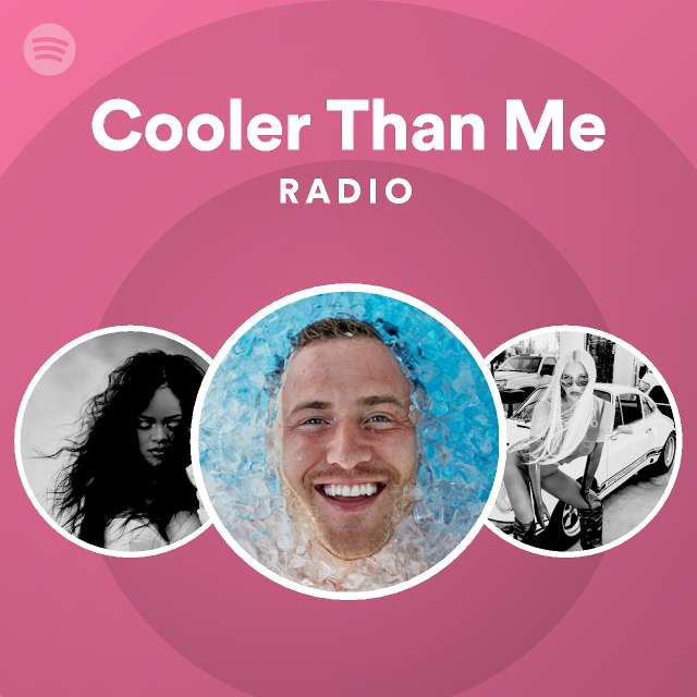 Cooler Than Me Radio playlist by Spotify Spotify