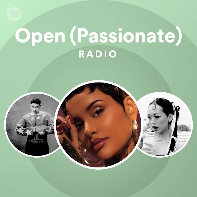 Open (Passionate) Radio - playlist by Spotify | Spotify