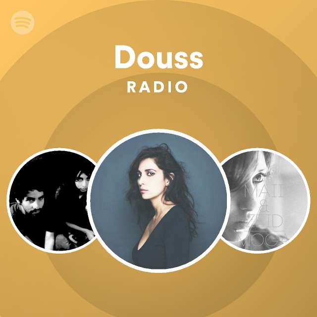 Douss Radio - playlist by Spotify | Spotify