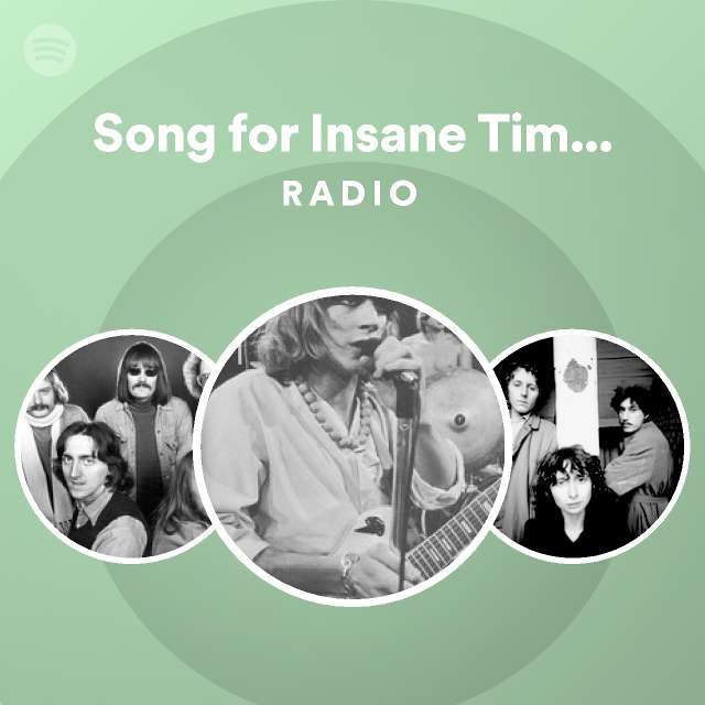 Song for Insane Times - 2003 Remaster Radio - playlist by Spotify | Spotify