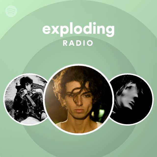 exploding Radio - playlist by Spotify | Spotify
