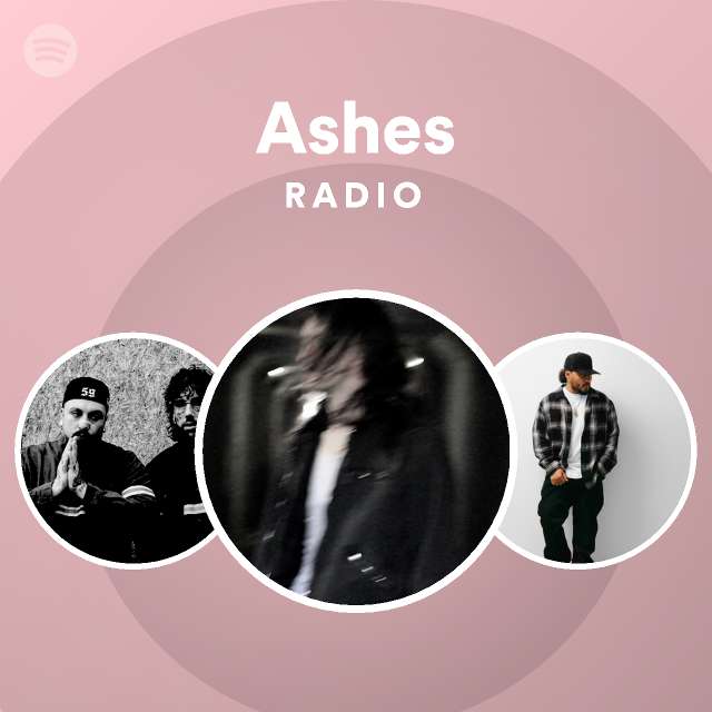 Ashes Radio playlist by Spotify Spotify