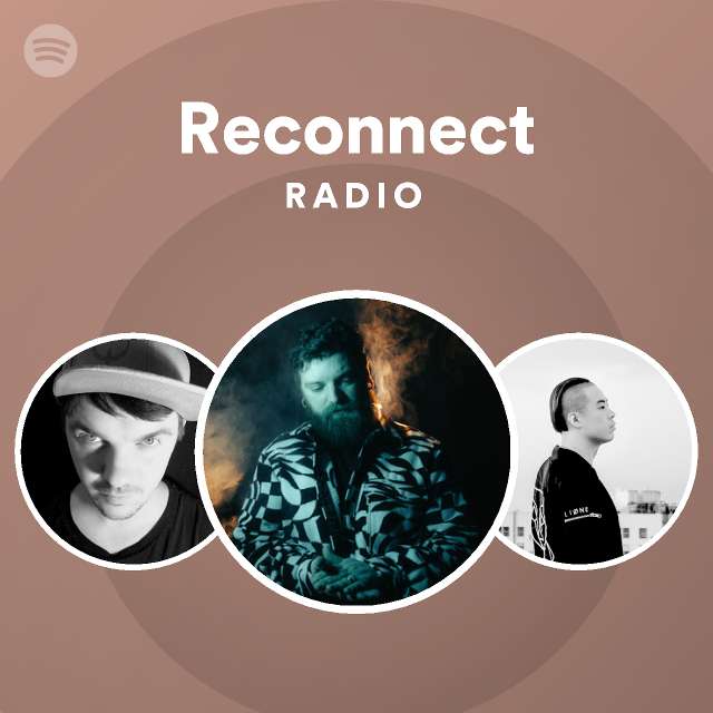 Reconnect Radio - playlist by Spotify | Spotify